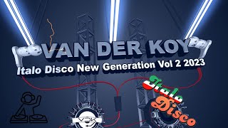 Van Der Koy - Italo Disco New Generation Vol 2 2023