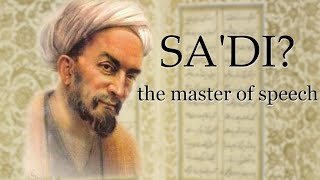 Sa'di Shirazi - The Master of Speech / سعدی شیرازی - استاد سخن