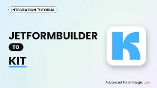 JetFormBuilder to Kit Integration Tutorial | AFI