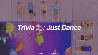 Trivia 起: Just Dance | BTS (방탄소년단) English Lyrics