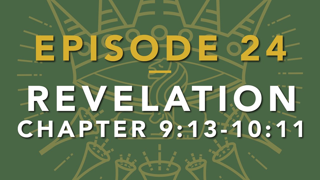 EPISODE 24 – Revelation  9: 13-10 – The Sixth Trumpet – Thomas Fretwell