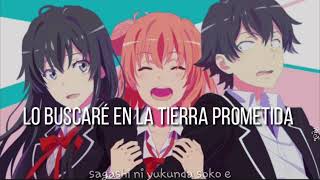 Video thumbnail of "Yahari Ore no Seishun love come wa Machigatteiru (OreGairu) opening 2 sub español"