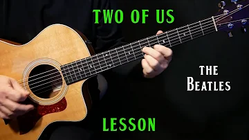 how to play "Two Of Us" on guitar by The Beatles | acoustic guitar lesson tutorial | LESSON