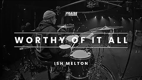 Worthy Of It All - Ish Melton | Live Drum Cam Moment