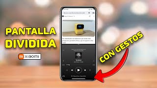 DE REGRESO - PANTALLA DIVIDIDA con GESTOS Para tu XIAOMI