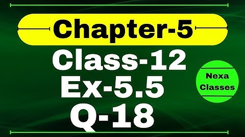 Class 12 Ex 5.5 Q18 Math | Differentiability | Q18 Ex 5.5 Class 12 Math | Ex 5.5 Q18 Class 12 Math