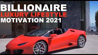 BILLIONAIRE LUXURY LIFESTYLE | MOTIVATION 2021 | #9