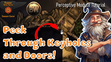 #foundryvtt Module Tutorial: Perceptief - Kijk door sleutelgaten en open deuren