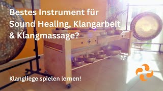Das intensivste Instrument für Sound Healing, Klangarbeit &amp; Klangmassage? Klangliege spielen lernen!