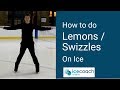 Ice Skating Tutorial - How to do Lemons/Swizzles On Ice Forward and Backward!