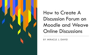 Famous How to Create a Discussion Forum on Moodle and Weave Online Discussions. Wealth