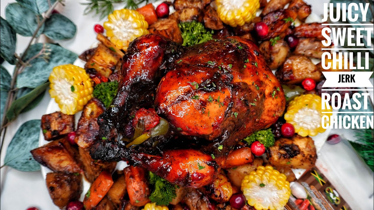 JUICY SWEET CHILLI JERK WHOLE ROASTED CHICKEN YouTube
