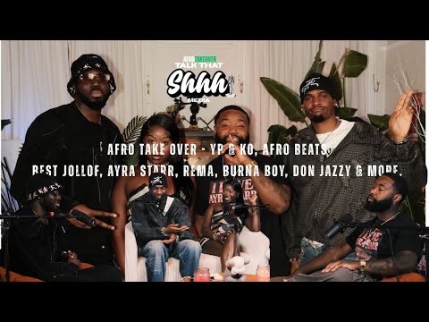 TALKTHAT AFRO TAKE OVER - YP & KO, AFRO BEATS BEST JOLLOF, AYRA STARR, REMA, BURNA BOY, DON JAZZY.