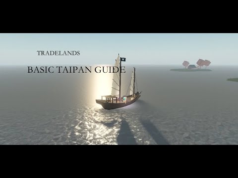 Tradelands Taipan Guide Youtube - tradelands roblox guide