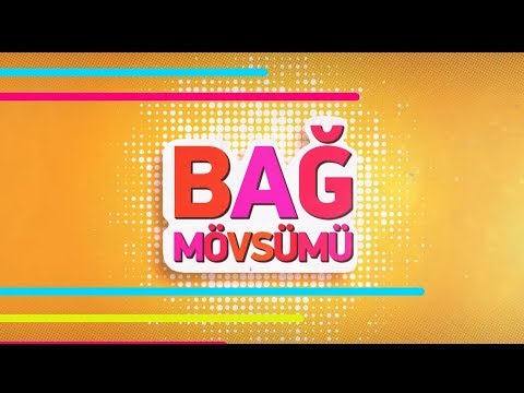 Bağ mövsumü - Manaf Ağayev, Mənzurə Musayeva, Rəhman Məmmədli (10.08.2018)