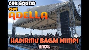Om ADELLA Live Ancol - Cek sound "Hadirmu Bagai Mimpi"