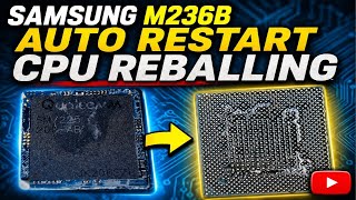 Samsung M236B Auto Restart Fix 🔥 CPU Reballing Solution | Dead Boot Repair@AsmmobileRepairing 