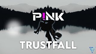 P!NK - TRUSTFALL (Visual)