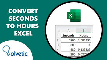 Convert Seconds to Hours Excel