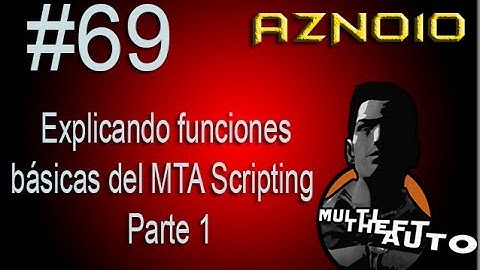 Explicando funciones básicas del MTA Scripting / Parte 1