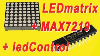 Матричный светодиодный индикатор. Драйвер МАХ7219. Команды библиотеки ledControl.