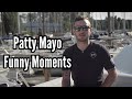 Patty Mayo | Funny Moments