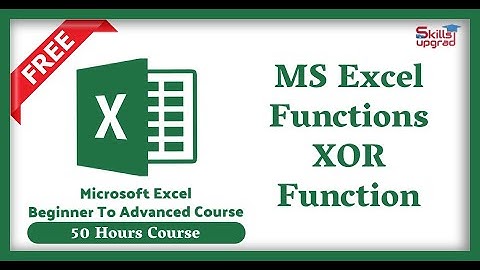 MS Excel Beginners To Advanced Course | XOR Function | MS Excel Functions |