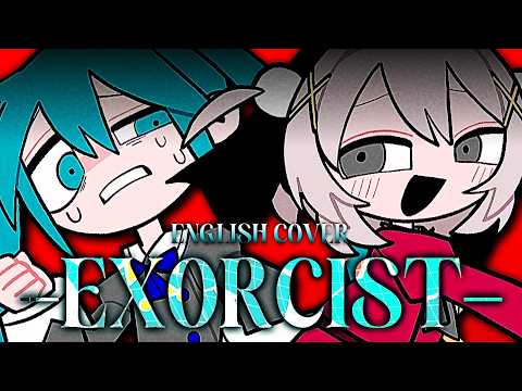 【ENGLISH COVER】 Exorcist by Something's off with my Vocaloid - EN Version (アクマバライ / うちのボカロは様子がおかしい)