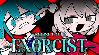 【ENGLISH COVER】 Exorcist by Something's off with my Vocaloid - EN Version (アクマバライ / うちのボカロは様子がおかしい)