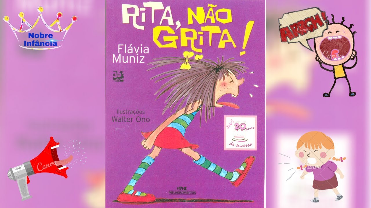 RITA NÃO GRITA – FLAVIA MUNIZ - HISTÓRIA INFANTIL - LIVRO INFANTIL - EDUCAÇÃO INFANTIL/ALFABETIZAÇÃO