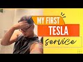 MY FIRST TESLA SERVICE