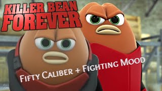 Killer Bean Forever - Fifty Caliber + Fighting Mood (Music Video)