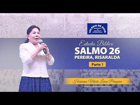 466 - Estudio bíblico, Salmo 26, Hermana María Luisa Piraquive, IDMJI