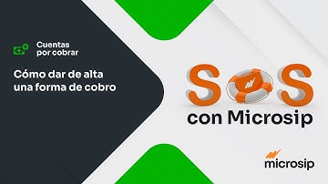 Microsip Cuentas por cobrar: Cómo dar de alta una forma de cobro