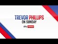 In Full: Trevor Phillips on Sunday