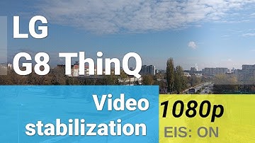 LG G8 ThinQ 1080p sample video with EIS