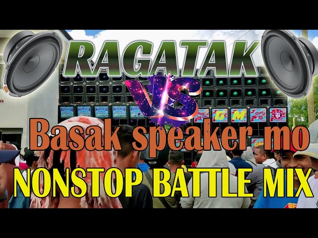 NEW RAGATAK DISCO BATTLE REMIX COLLECTION || BASAK SPEAKER MO #RAGATAK STYLE 2023 . class=