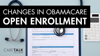 Changes in Obamacare Open Enrollment
