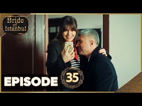 Bride of Istanbul - Episode 35 (Full Episode) | Istanbullu Gelin