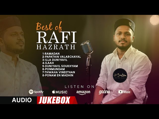 Audio Jukebox |  Best of Rafi Hazrath 2021 | Super Hit Islamic Malayalam Songs 2021 | Hazrath Media class=