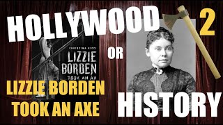 Hollywood or History Episode 2 - Lizzie Borden Took An Axe