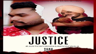 SHAH new song - WE WANT JUSTICE -  for Sidhu moose Wala justice - new punjabi song 2023