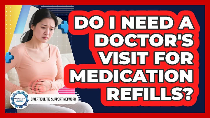 Do I Need A Doctor's Visit For Medication Refills?