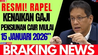 ‎Resmi! Rapel & Kenaikan Gaji Pensiunan Cair Mulai 15 Januari 2026”