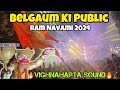 Ram navami 2024 belgaum full blast vighnahartha sound don no1  by shri ram sena hindustan