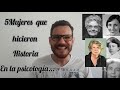 5 MUJERES que hicieron HISTORIA en la PSICOLOGIA. (Psicólogas muy impotantes que no conocías.)