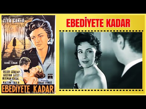 Ebediyete Kadar 1955 | Reşid Gürzap Neriman Köksal | Yeşilçam Filmi Full İzle