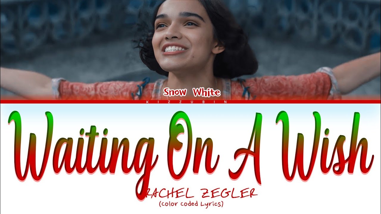 Rachel Zegler ' Waiting On A Wish' Lyrics (From the Disney Movie ) Rachel Zegler ' Waiting On A Wish' Lyrics (From the Disney Movie )