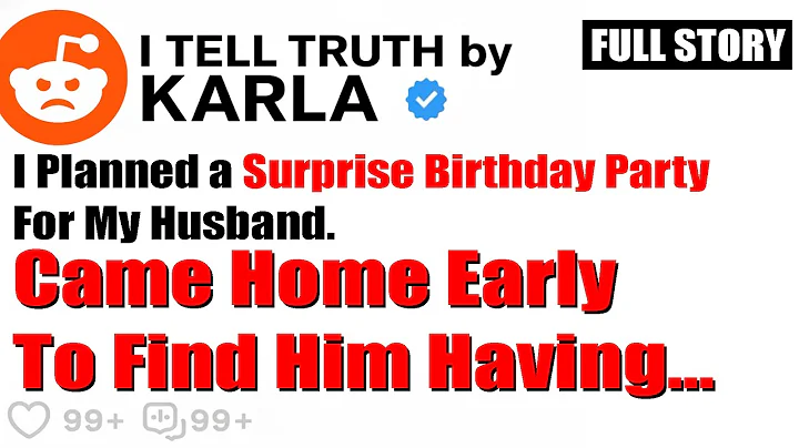 [FULL STORY] I Planned a Surprise Birthday Party For My Husband. Came Home Early To Find Him..