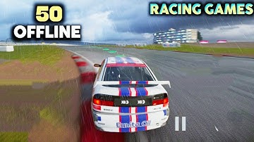 Top 50 Offline Racing Games For Android 2025 HD